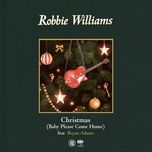 christmas (baby please come home) - robbie williams, bryan adams