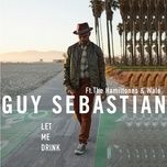 let me drink - guy sebastian, the hamiltones, wale