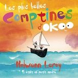 il etait un petit navire - les plus belles comptines d'okoo, nolwenn leroy