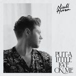 put a little love on me - niall horan