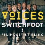 voices - switchfoot, lindsey stirling