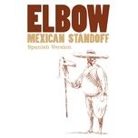 mexican standoff (spanish version) - elbow