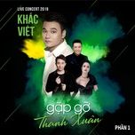 tinh anh em (khac viet live concert 2019) - khac viet
