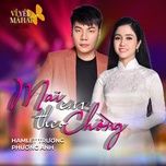mai em theo chong - hamlet truong, phuong anh