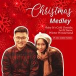 christmas medley: baby it's cold outside, let it snow, winter wonderland - hoang phuong, my anh
