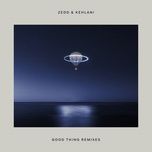 good thing (marc benjamin remix) - zedd, kehlani