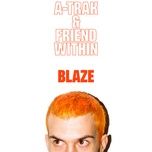 blaze - a-trak, friend within
