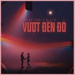 vuot den do (zynne remix) - right tee, d d k