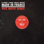 made in france (wax motif remix) - dj snake