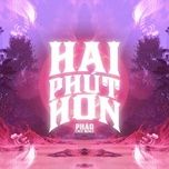 2 phut hon (cm1x remix) - phao
