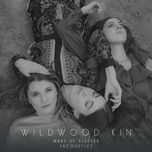 wake up sleeper (acoustic) - wildwood kin
