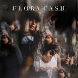 you love me - flora cash