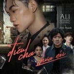 Điều Cha Chưa Nói (Bố Già OST) - Ali Hoàng Dương | Nhạc Hay 360