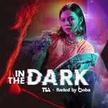 in the dark - tia, fueled by boba