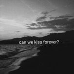 Tải Nhạc Can We Kiss Forever? - Kina, Adriana Proenza