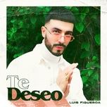 te deseo - luis figueroa