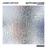 quite miss home (mrk remix) - james arthur