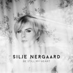 be still my heart (acoustic version) - silje nergaard
