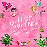 high right now (remix) - tyla yaweh, wiz khalifa