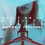 can't go to church - mitchell tenpenny