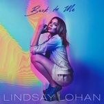 back to me (explicit version) - lindsay lohan