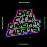 big city, bright lights - the minds of 99