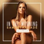 in the morning (acapella) - samantha jade
