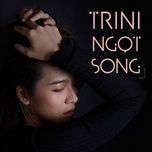ngot song (ndt remix) - trini