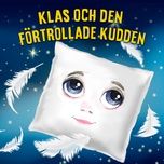 Nghe và tải nhạc Klas och den förtrollade kudden, del 11 online