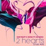 2 hearts (feat. gia koka) (club mix) - sam feldt, sigma, gia koka