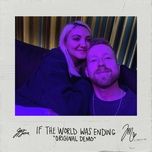 if the world was ending (original demo) - jp saxe, julia michaels