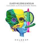 cucumba (ilan bluestone remix) - oliver heldens, moguai