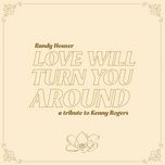 love will turn you around - randy houser