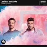 up in the air - jewelz & sparks