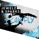 i can fly - jewelz & sparks