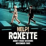 help! (abbey road sessions november 1995) - roxette