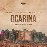 ocarina (bassjackers remix) - dimitri vegas & like mike, wolfpack