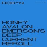 honey (avalon emerson's deep current reroll) - robyn