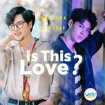 Download nhạc hay Is This Love? (Why R U The Series OST) Mp3 miễn phí về điện thoại