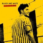 black & white (oliver nelson remix) - niall horan, oliver nelson