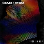 high on you - sigma