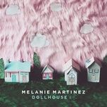 dollhouse - melanie martinez