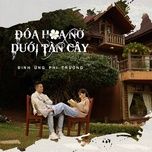 doa hoa no duoi tan cay - dinh ung phi truong