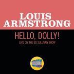 hello, dolly! (live on the ed sullivan show, october 4, 1964) - louis armstrong