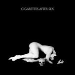 each time you fall in love - cigarettes after sex