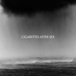 you're the only good thing in my life - cigarettes after sex