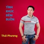 tinh khuc dem buon - thai phuong d.a