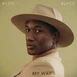 my way - aloe blacc