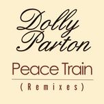 peace train (junior's 7) - dolly parton