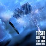 lose you (chico rose remix) - tiesto